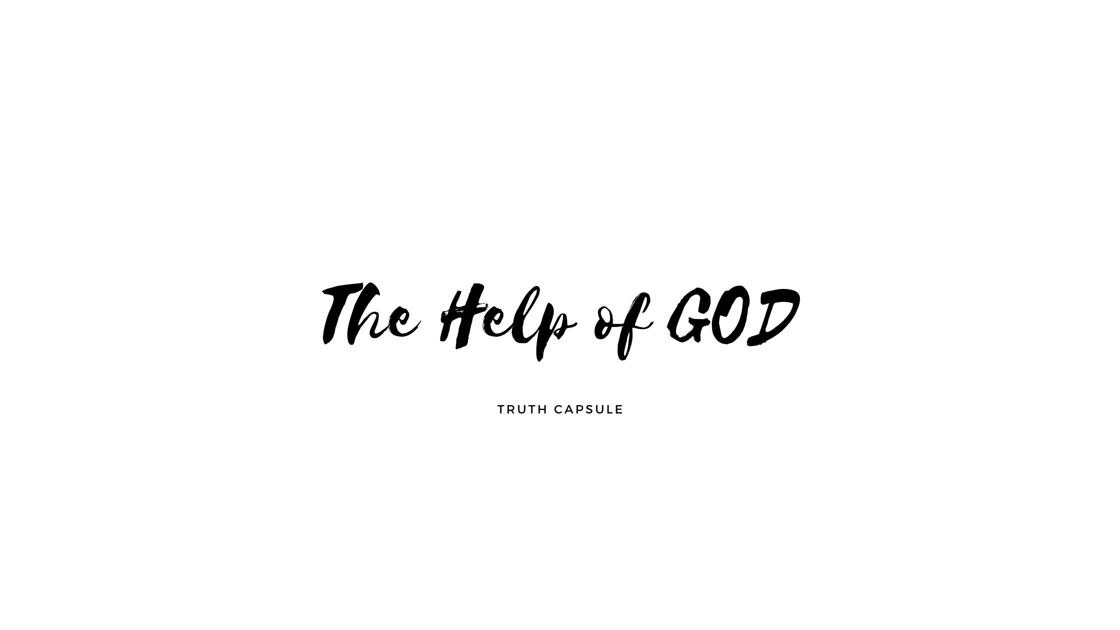 THE HELP OF GOD