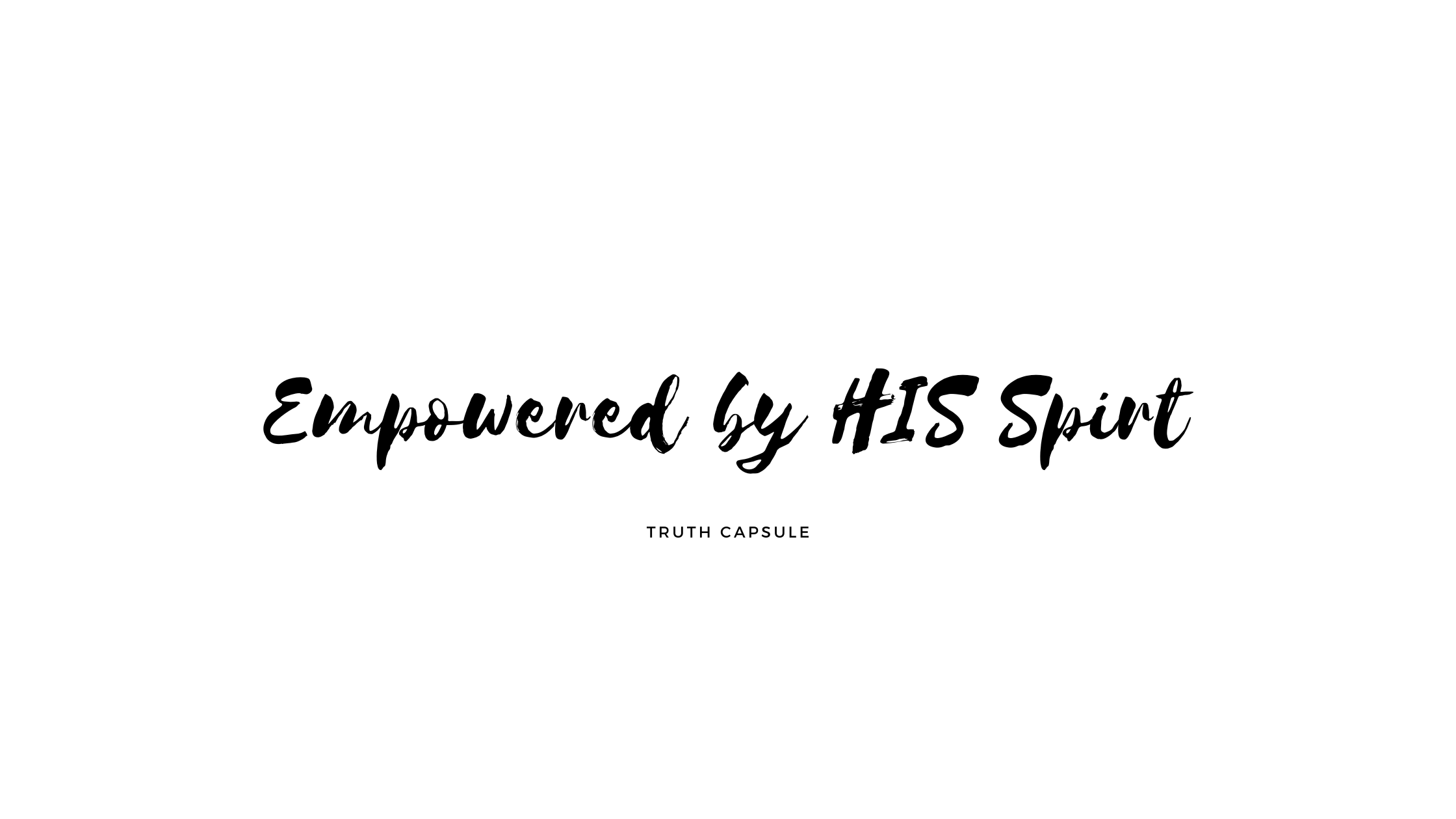 Empowered by His Spirit